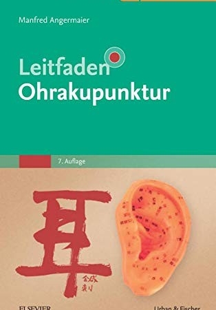 Leitfaden Ohrakupunktur, Manfred Angermaier