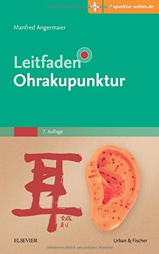 Leitfaden Ohrakupunktur, Manfred Angermaier