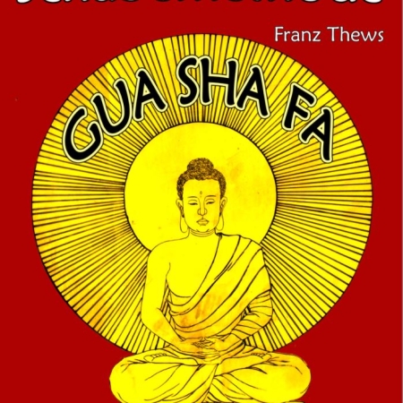 Fachbuch Gua Sha Fa Schabetechnik - Franz Thews