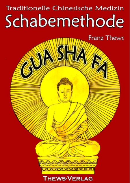 Fachbuch Gua Sha Fa Schabetechnik - Franz Thews